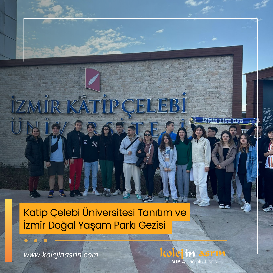 Katip Çelebi Üniversitesi Tanıtım Gezisi